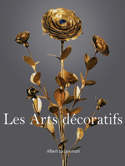 Title details for Les Arts decoratifs by Albert Jaquemart - Wait list